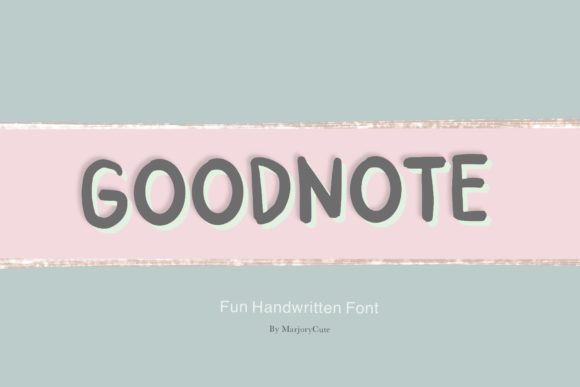 Goodnote: A Handwritten Font for Friendly Branding